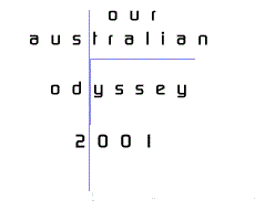 Title:  Our Australian Odyssey - 2001